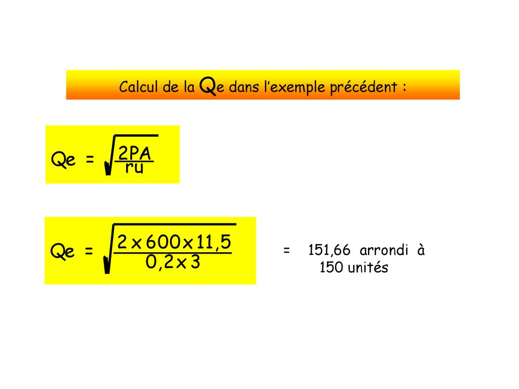 Calcul de la Qe dans l’exemple précédent :