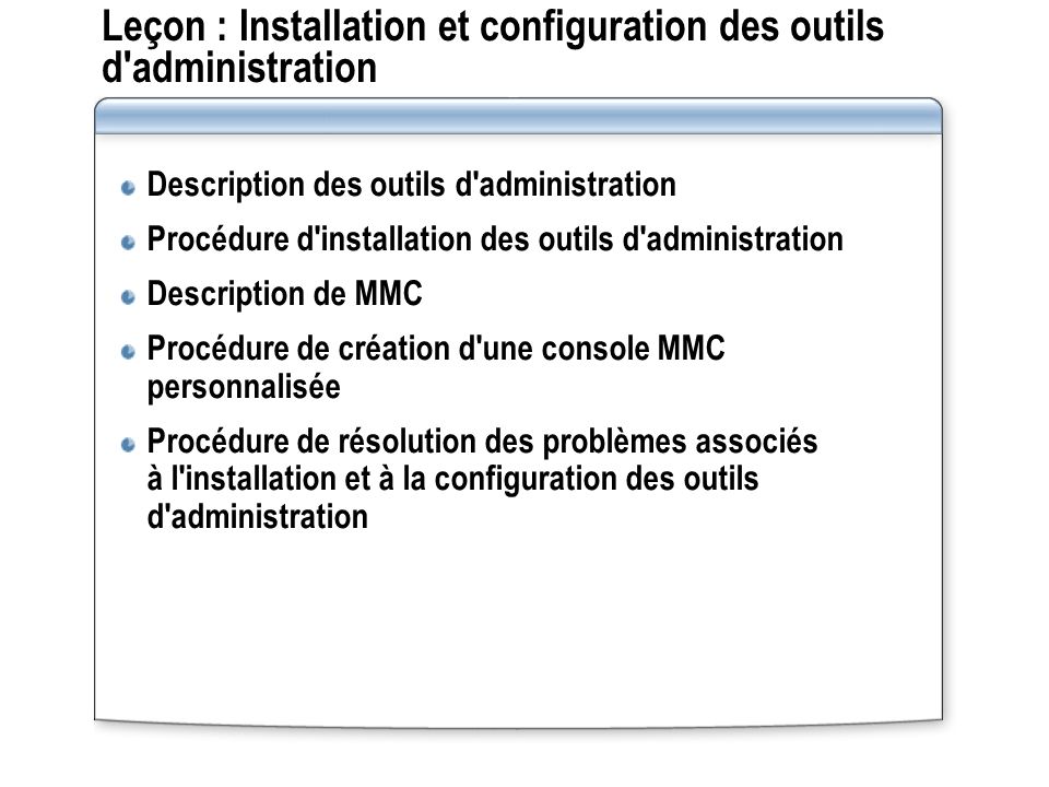Leçon : Installation et configuration des outils d administration