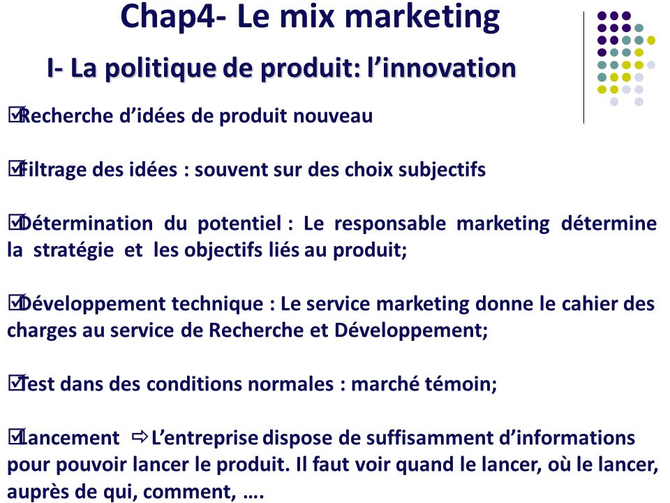 Chap4- Le mix marketing I- La politique de produit: l’innovation
