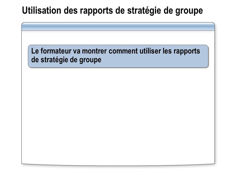 Utilisation des rapports de stratégie de groupe