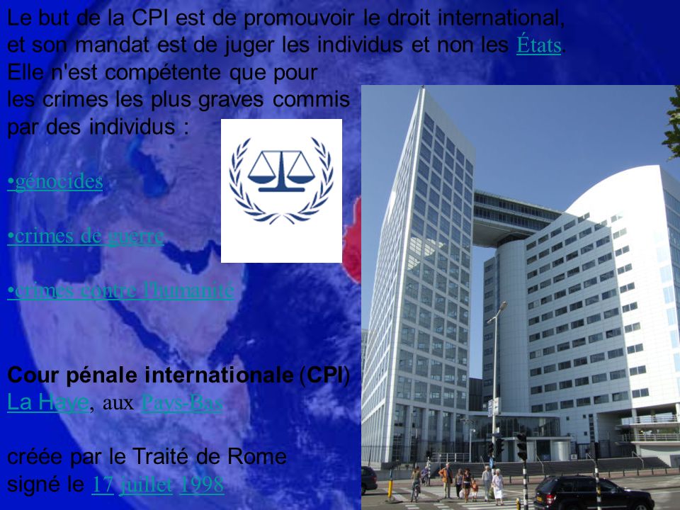 Le but de la CPI est de promouvoir le droit international,