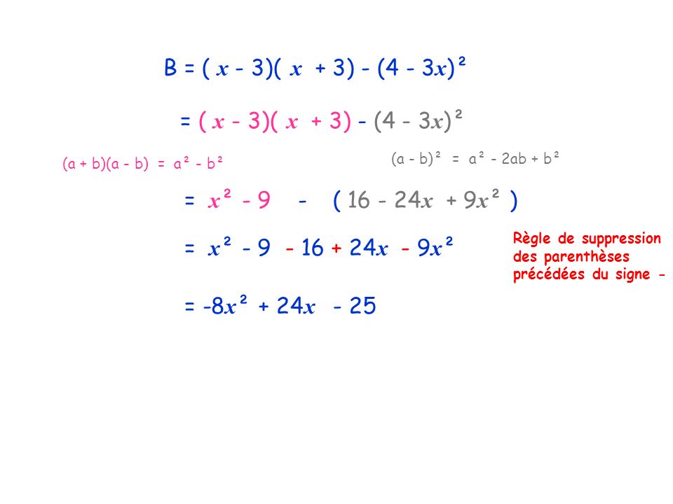B = ( x - 3)( x + 3) - (4 - 3x)² = ( x - 3)( x + 3) - (4 - 3x)²