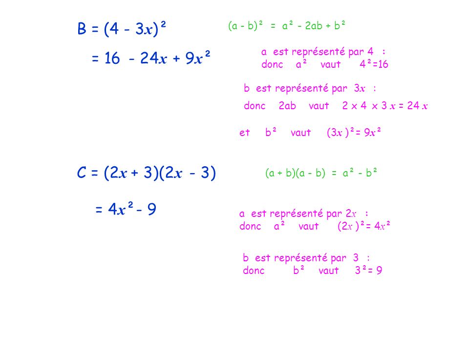 B = (4 - 3x)² = x + 9x² C = (2x + 3)(2x - 3) = 4x² - 9