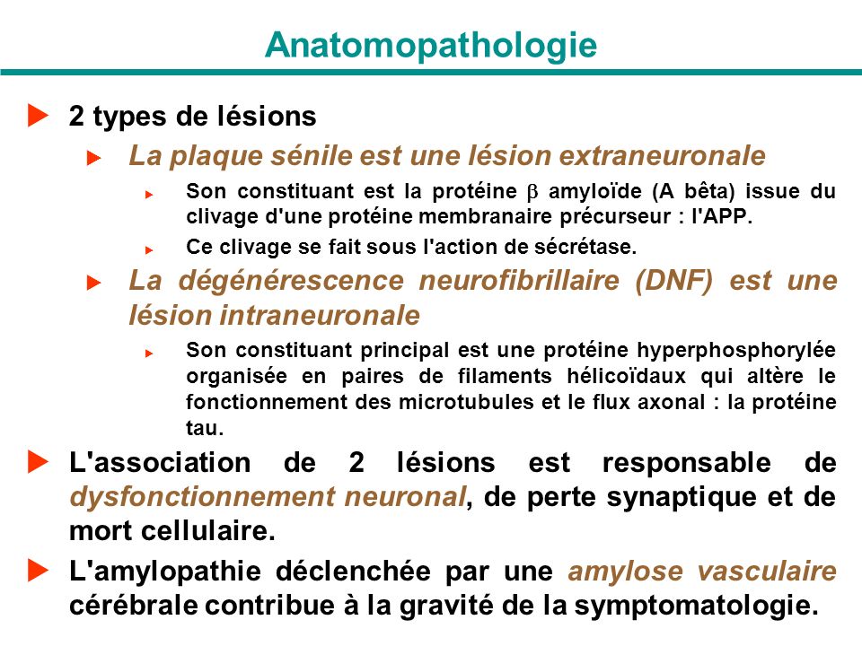 Anatomopathologie 2 types de lésions