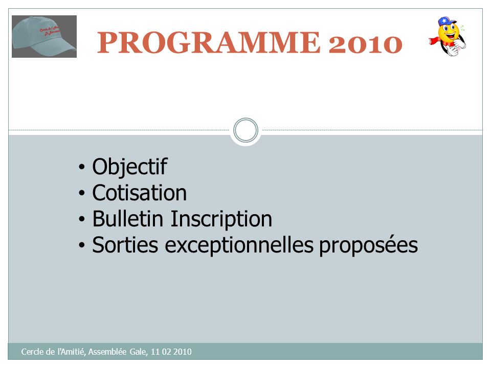 PROGRAMME 2010 Objectif Cotisation Bulletin Inscription
