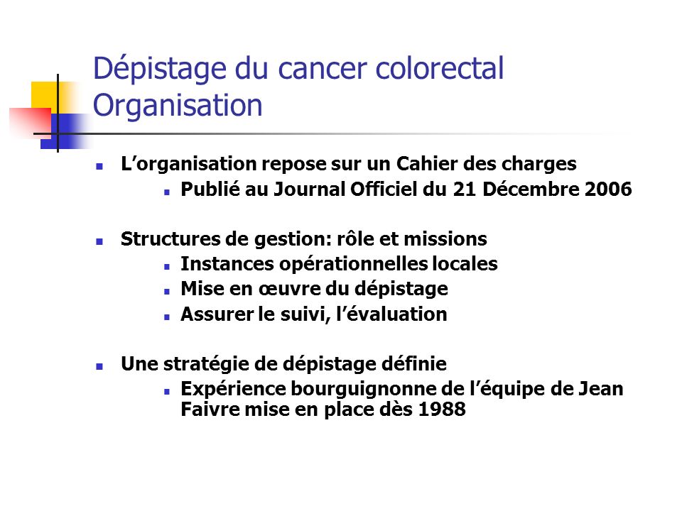 Dépistage du cancer colorectal Organisation
