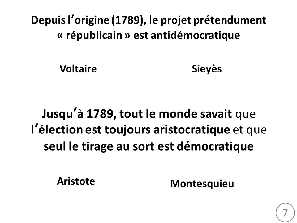 Depuis l’origine (1789), le projet prétendument « républicain » est antidémocratique