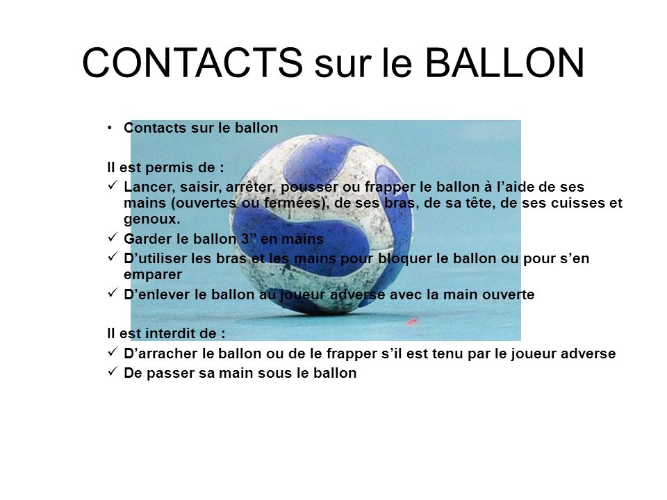 CONTACTS sur le BALLON Contacts sur le ballon Il est permis de :