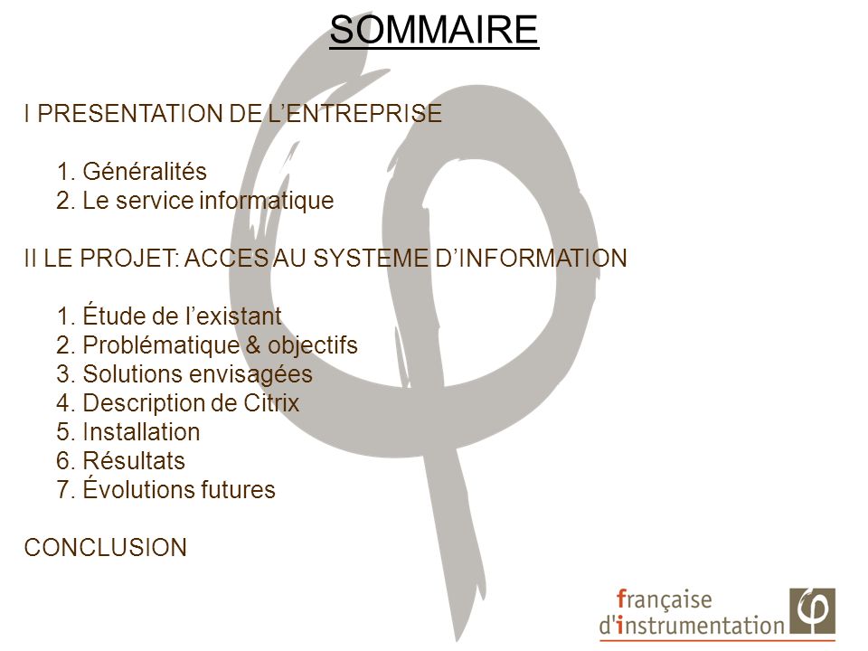 SOMMAIRE I PRESENTATION DE L’ENTREPRISE 1. Généralités