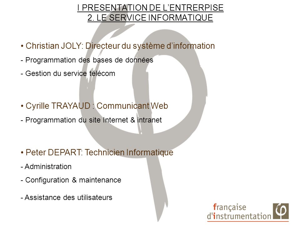 I PRESENTATION DE L’ENTRERPISE 2. LE SERVICE INFORMATIQUE