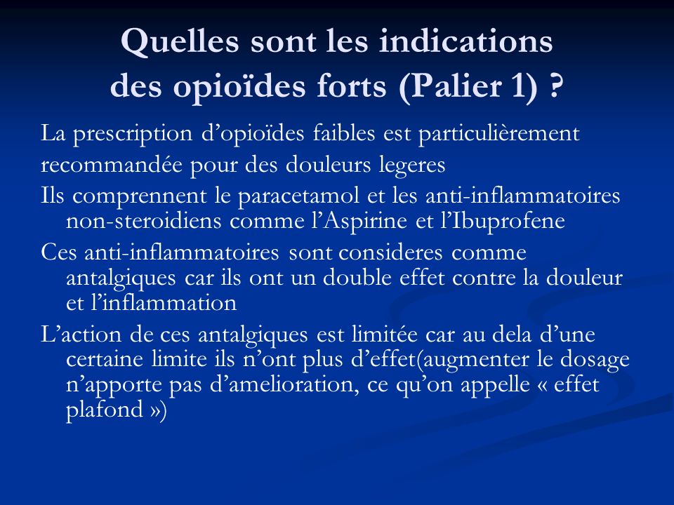 Quelles sont les indications des opioïdes forts (Palier 1)