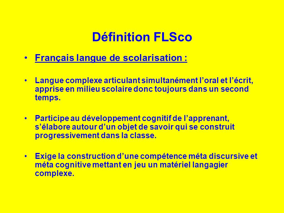 Définition FLSco Français langue de scolarisation :