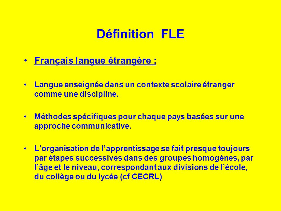 Définition FLE Français langue étrangère :