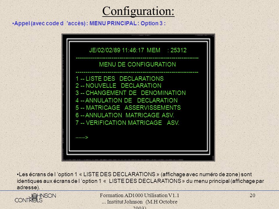 Configuration: JE/02/02/89 11:46:17 MEM : 25312