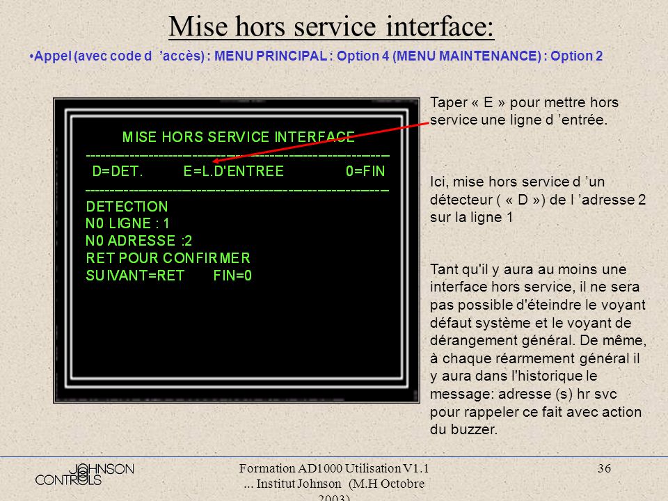 Mise hors service interface:
