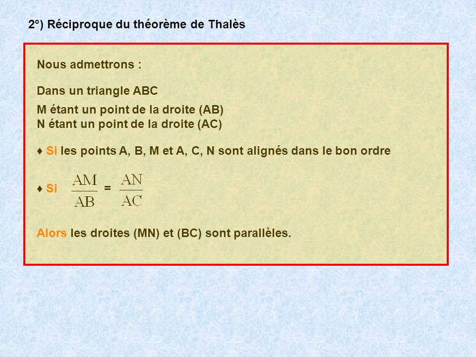 2°) Réciproque du théorème de Thalès