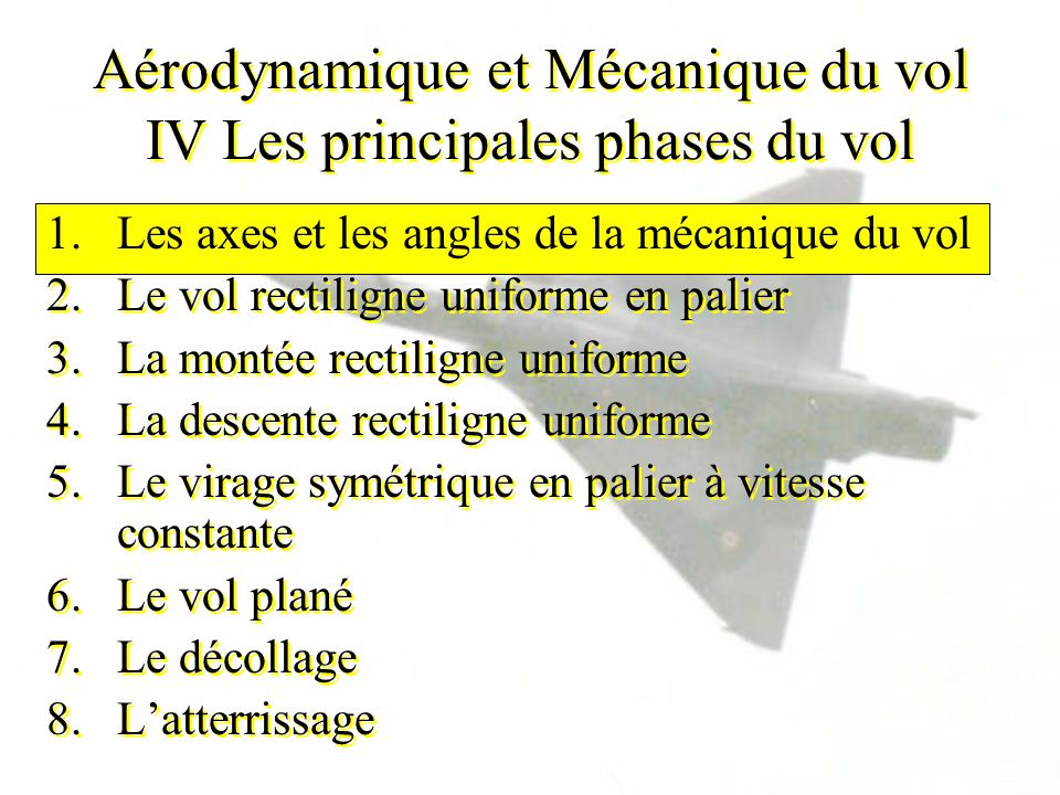 Aérodynamique et Mécanique du vol IV Les principales phases du vol