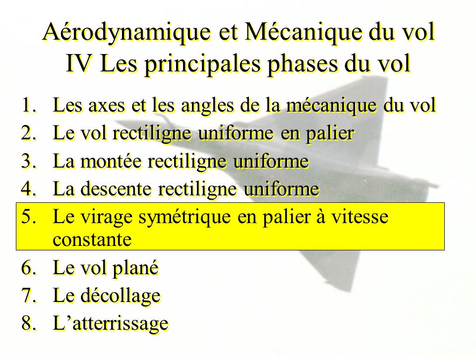Aérodynamique et Mécanique du vol IV Les principales phases du vol