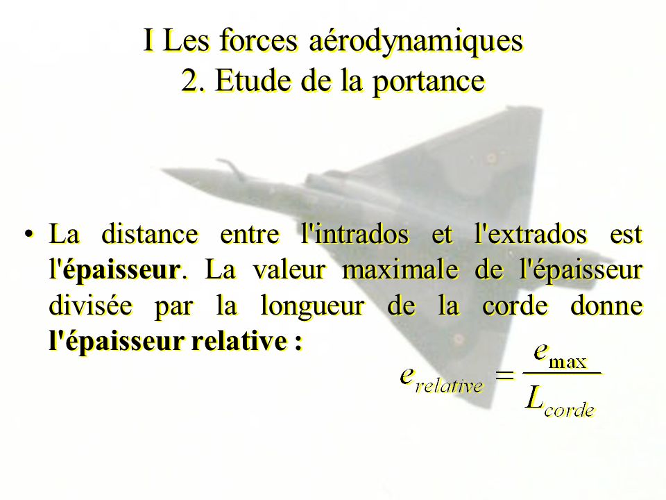 I Les forces aérodynamiques 2. Etude de la portance