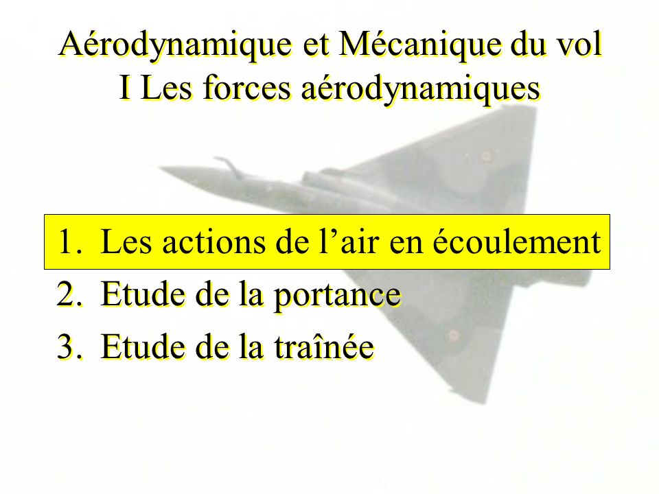Aérodynamique et Mécanique du vol I Les forces aérodynamiques