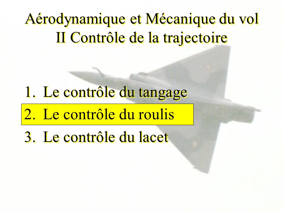 Aérodynamique et Mécanique du vol II Contrôle de la trajectoire