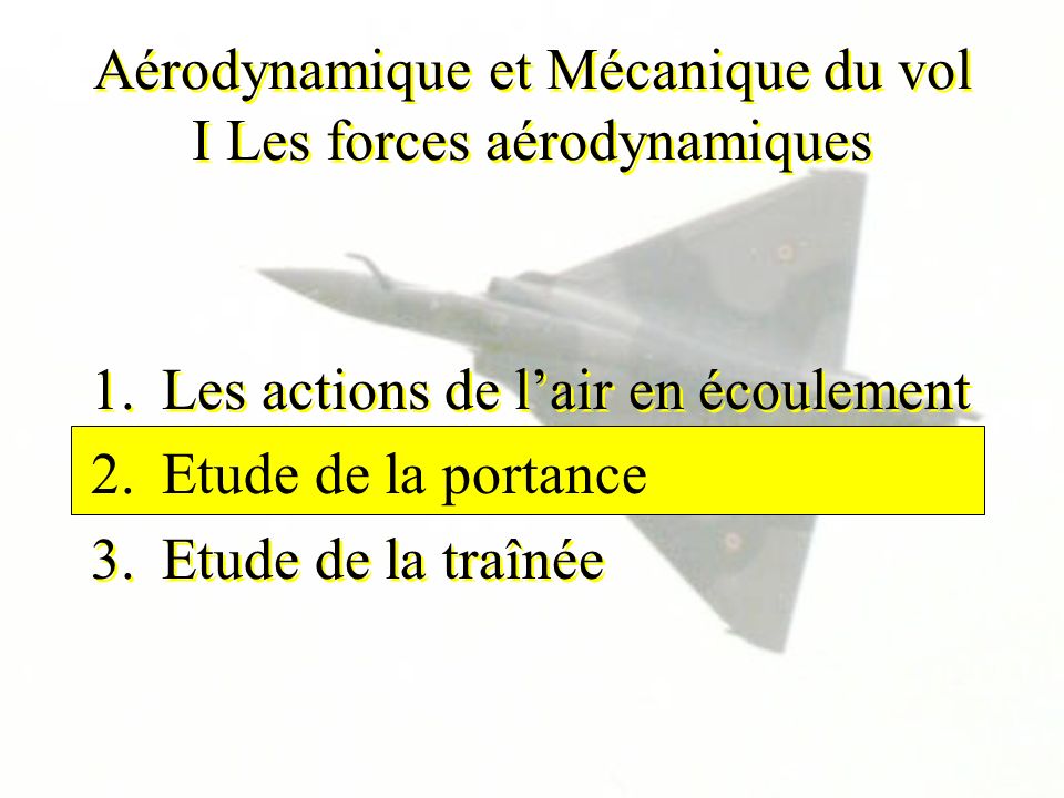 Aérodynamique et Mécanique du vol I Les forces aérodynamiques