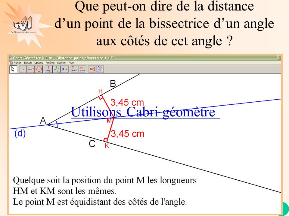 Que peut-on dire de la distance d’un point de la bissectrice d’un angle aux côtés de cet angle