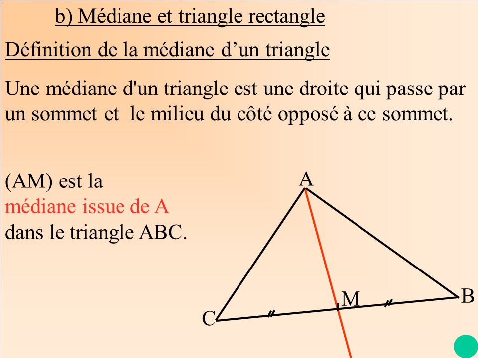b) Médiane et triangle rectangle