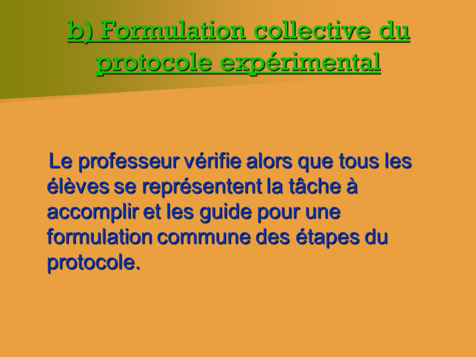 b) Formulation collective du protocole expérimental
