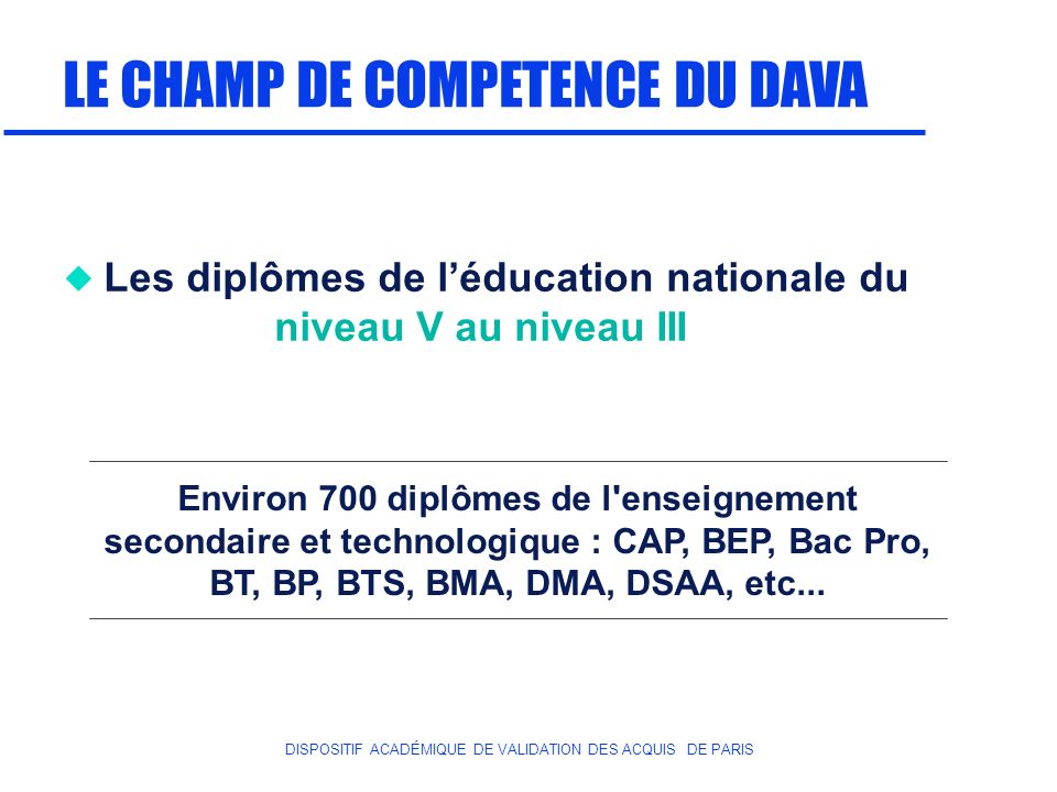 LE CHAMP DE COMPETENCE DU DAVA