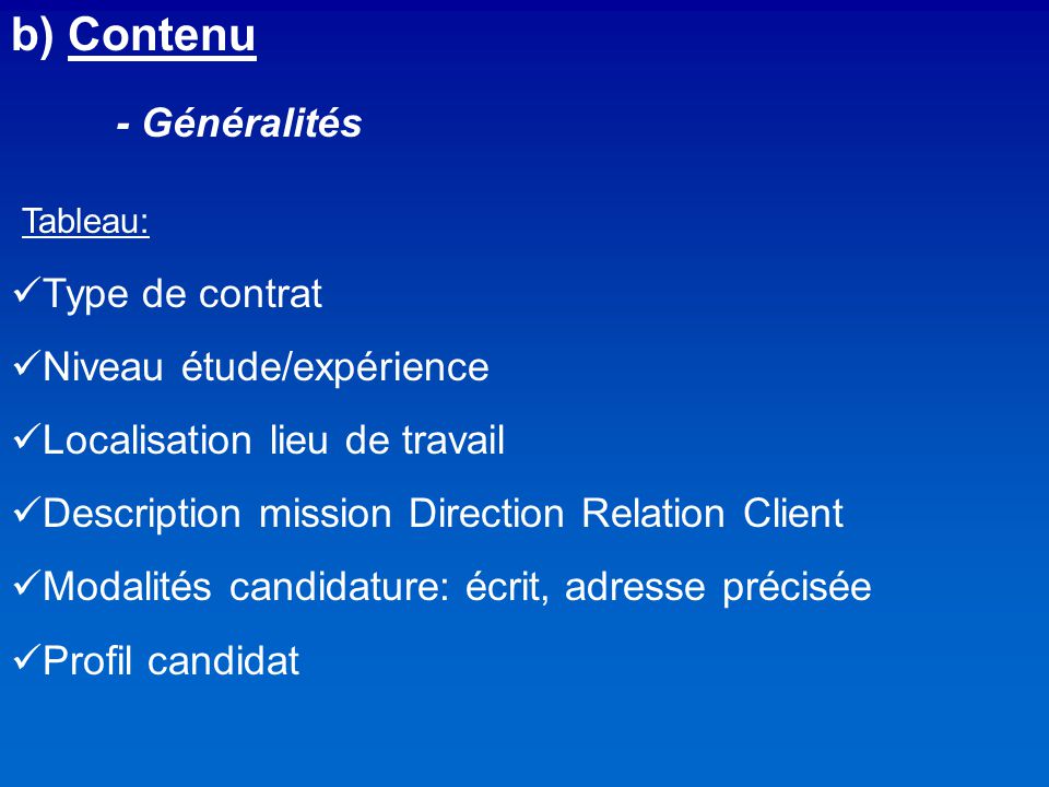 b) Contenu - Généralités Tableau: Type de contrat