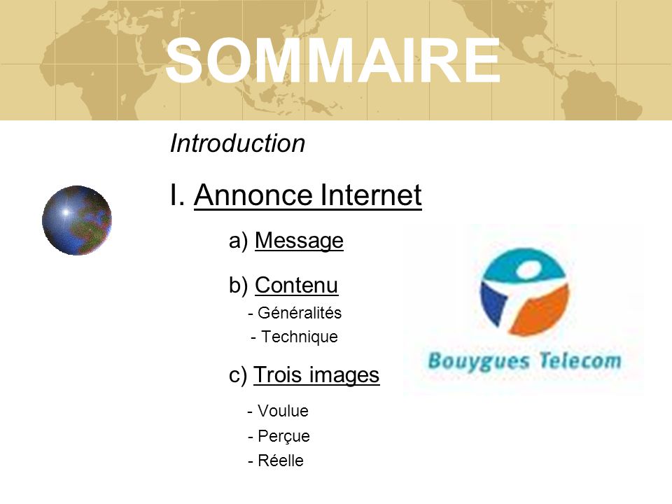 SOMMAIRE I. Annonce Internet a) Message c) Trois images Introduction
