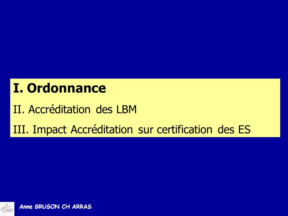 I. Ordonnance II. Accréditation des LBM