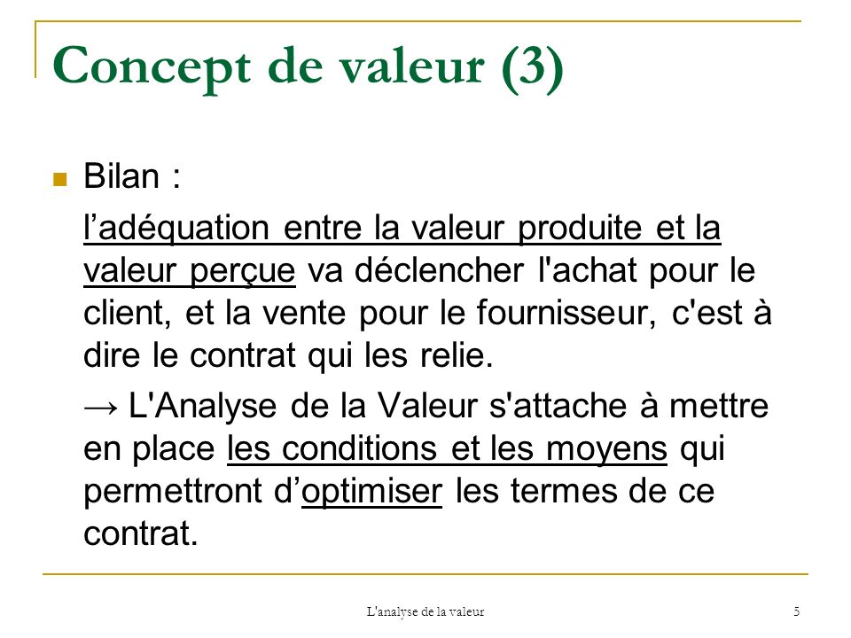 Concept de valeur (3) Bilan :