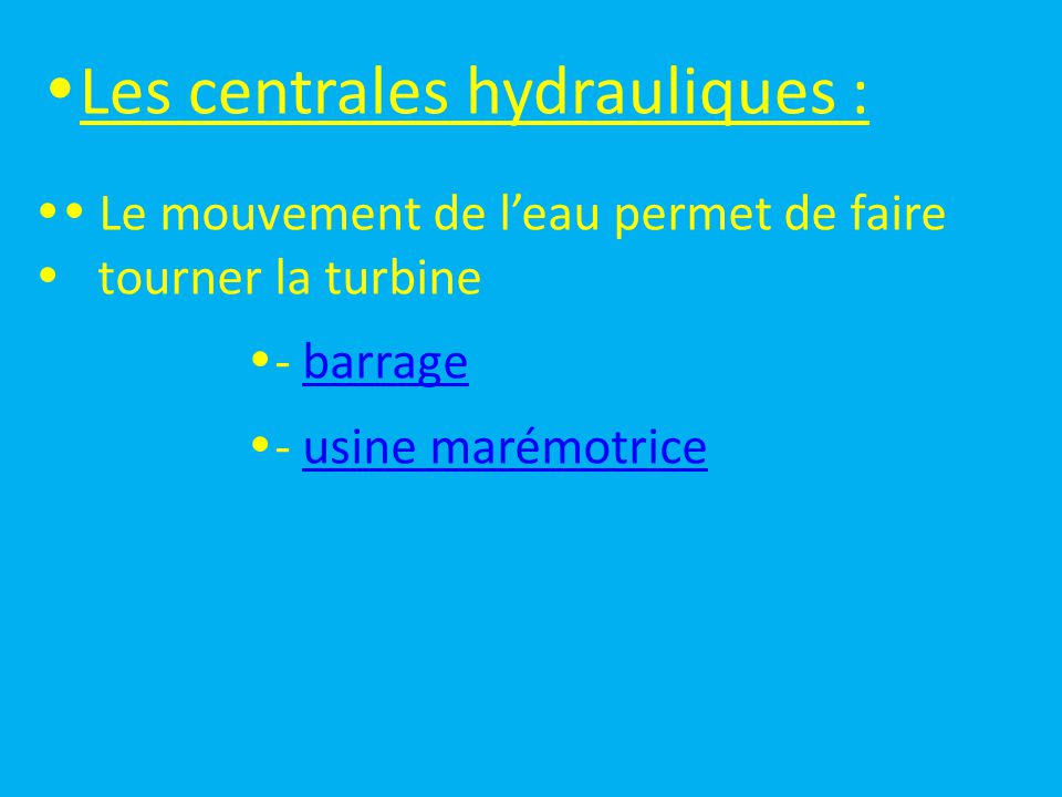 Les centrales hydrauliques :
