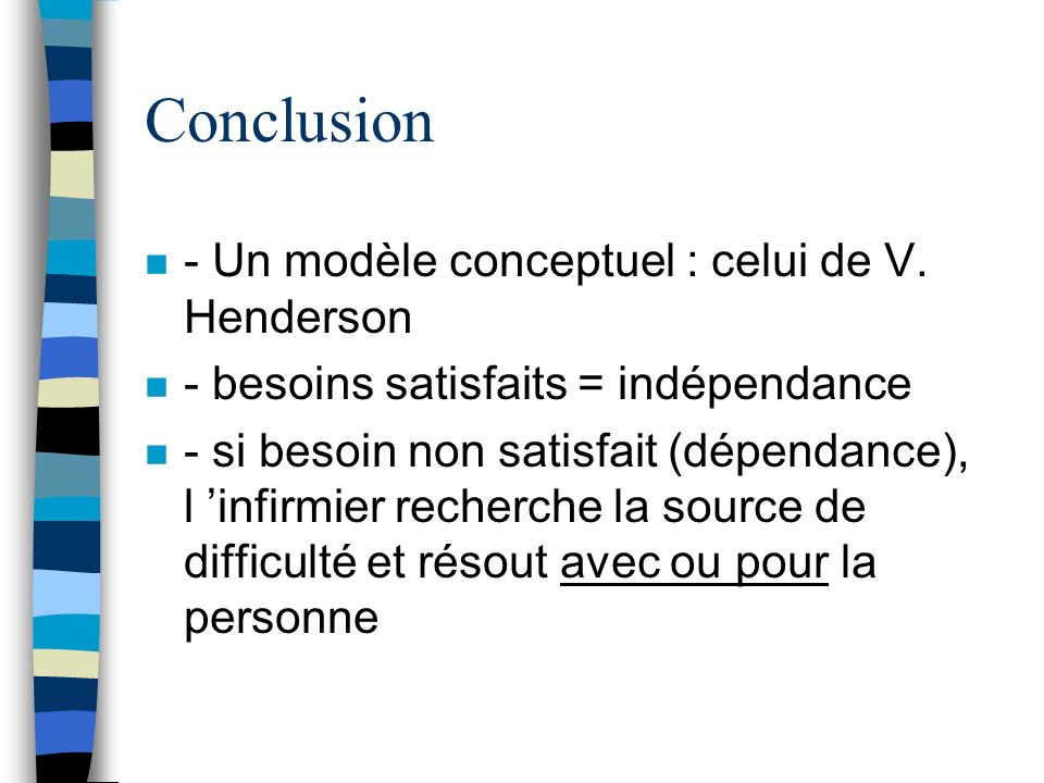 Conclusion - Un modèle conceptuel : celui de V. Henderson
