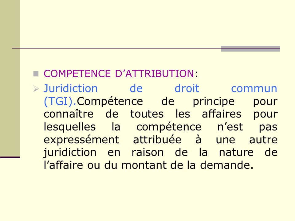 COMPETENCE D’ATTRIBUTION: