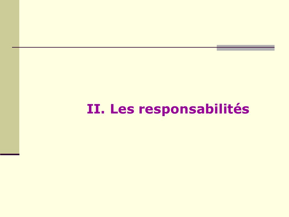 II. Les responsabilités