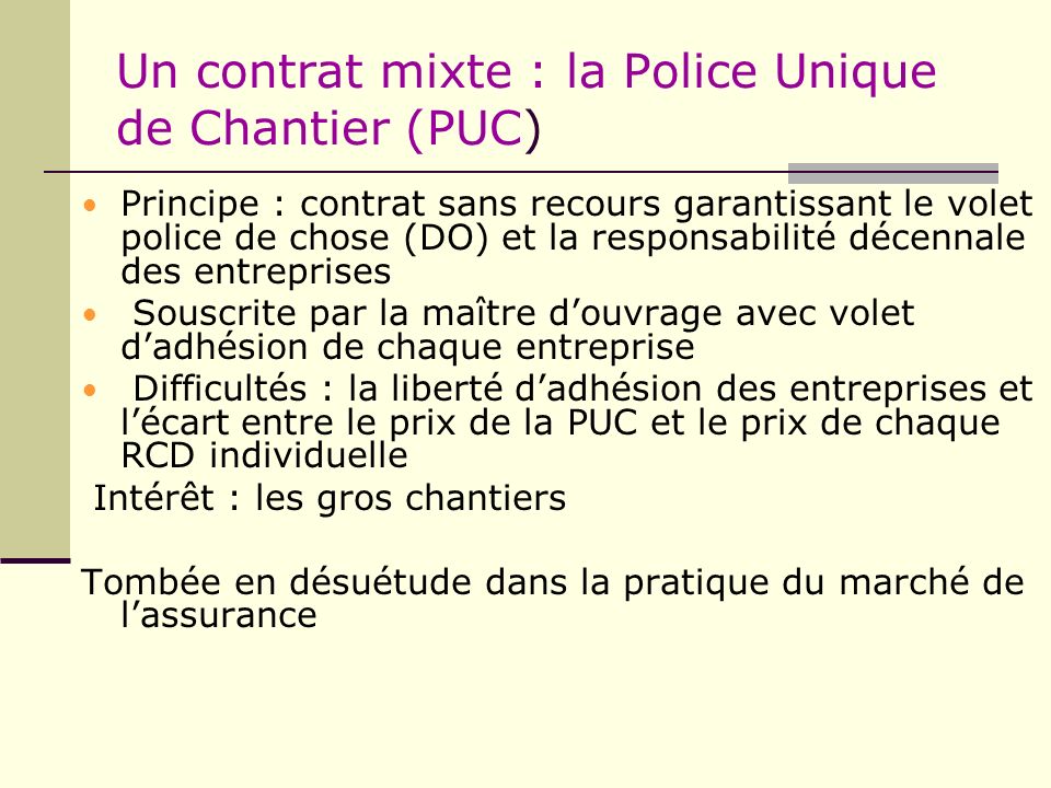 Un contrat mixte : la Police Unique de Chantier (PUC)