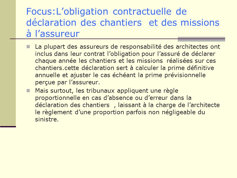 Focus:L’obligation contractuelle de déclaration des chantiers et des missions à l’assureur
