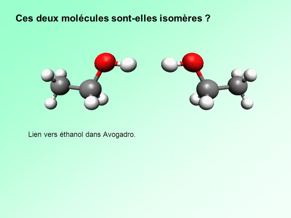 Ces deux molécules sont-elles isomères