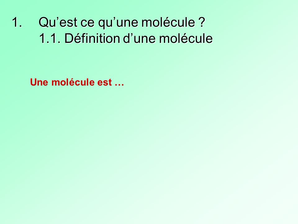 Qu’est ce qu’une molécule 1.1. Définition d’une molécule
