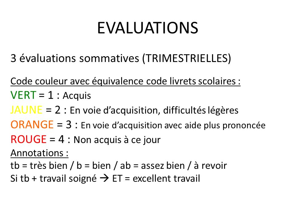 EVALUATIONS 3 évaluations sommatives (TRIMESTRIELLES)
