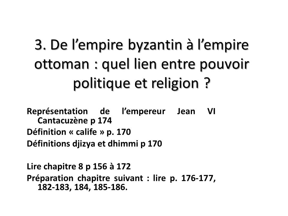 3. De l’empire byzantin à l’empire ottoman : quel lien entre pouvoir politique et religion