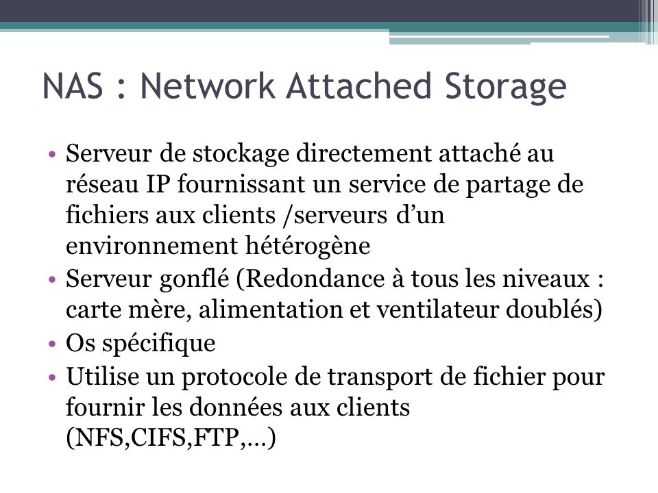 NAS : Network Attached Storage
