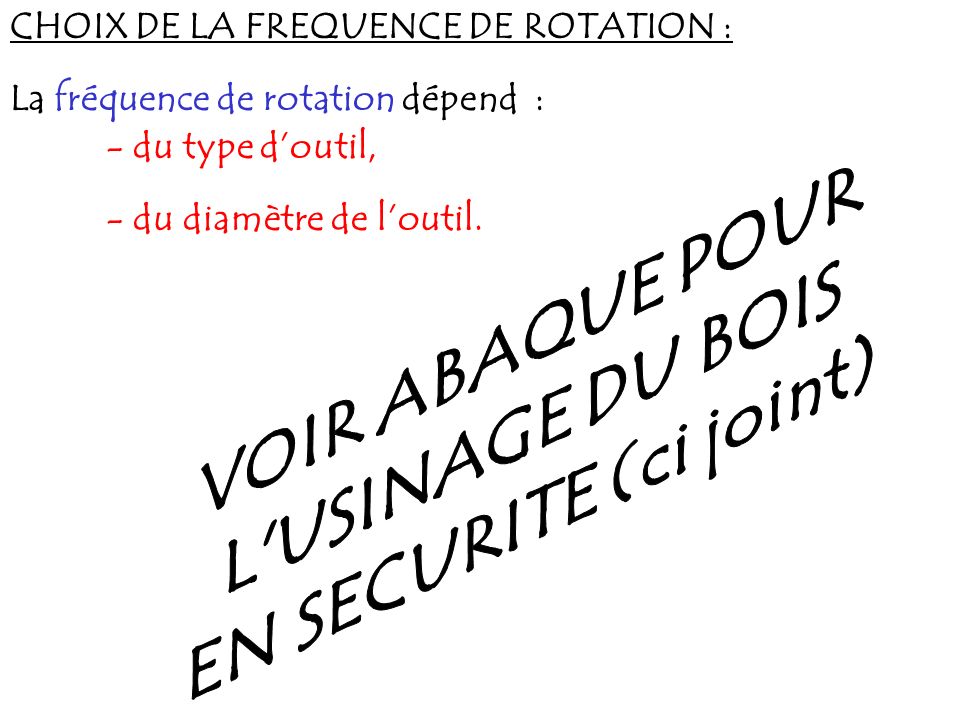 CHOIX DE LA FREQUENCE DE ROTATION :
