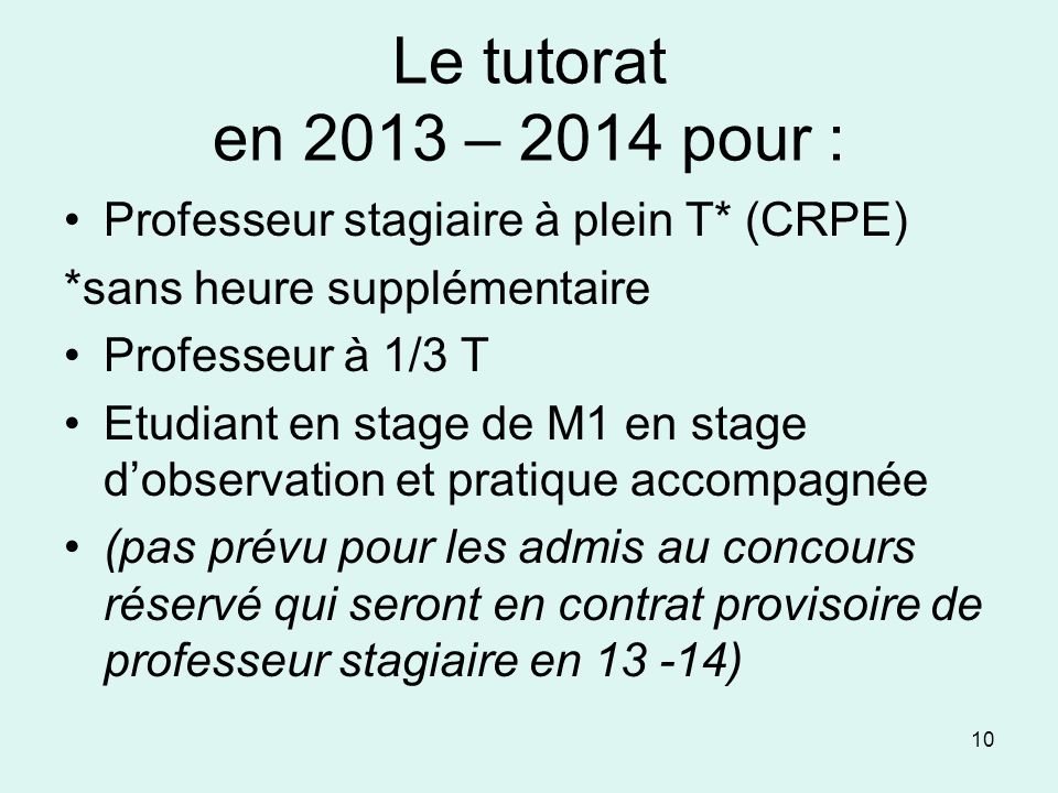 Le tutorat en 2013 – 2014 pour : Professeur stagiaire à plein T* (CRPE) *sans heure supplémentaire.