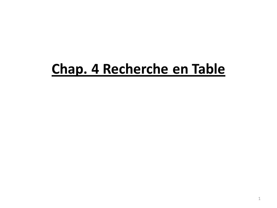 Chap. 4 Recherche en Table
