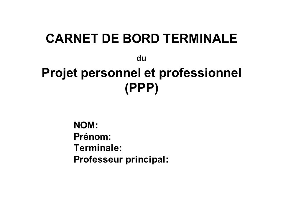 CARNET DE BORD TERMINALE du Projet personnel et professionnel (PPP)