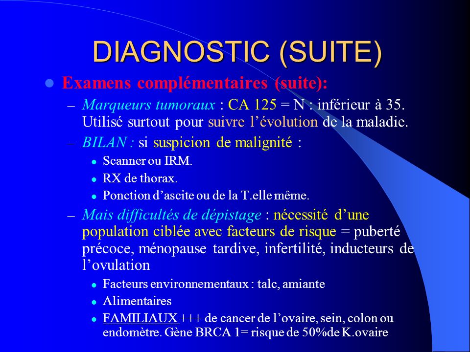 DIAGNOSTIC (SUITE) Examens complémentaires (suite):